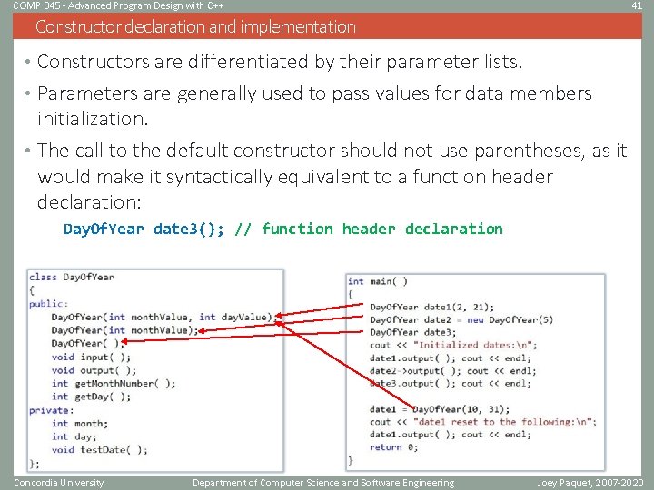 COMP 345 - Advanced Program Design with C++ 41 Constructor declaration and implementation •