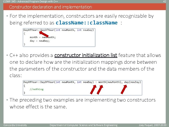 COMP 345 - Advanced Program Design with C++ 42 Constructor declaration and implementation •