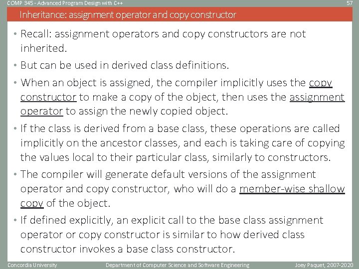 COMP 345 - Advanced Program Design with C++ 57 Inheritance: assignment operator and copy