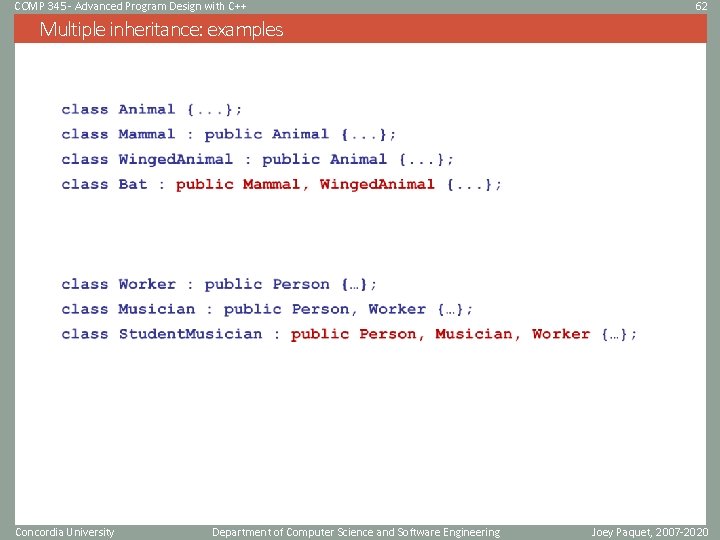 COMP 345 - Advanced Program Design with C++ 62 Multiple inheritance: examples Concordia University