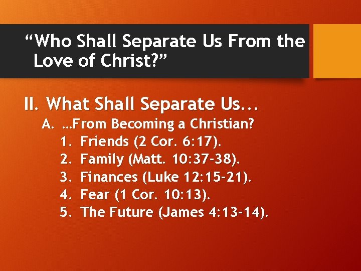 “Who Shall Separate Us From the Love of Christ? ” II. What Shall Separate