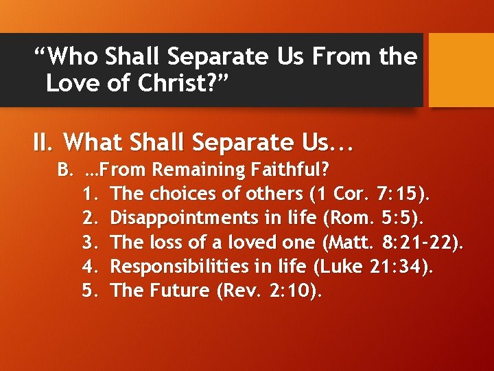 “Who Shall Separate Us From the Love of Christ? ” II. What Shall Separate