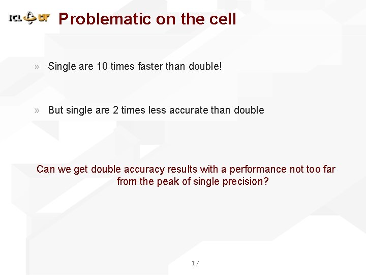 Problematic on the cell » Single are 10 times faster than double! » But Problematic on the cell » Single are 10 times faster than double! » But