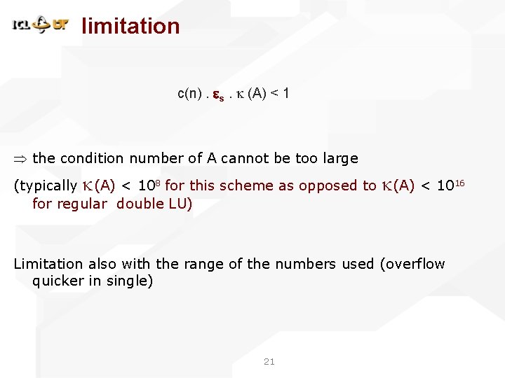 limitation c(n). es. k (A) < 1 Þ the condition number of A cannot limitation c(n). es. k (A) < 1 Þ the condition number of A cannot