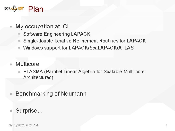 Plan » My occupation at ICL » Software Engineering LAPACK » Single-double Iterative Refinement Plan » My occupation at ICL » Software Engineering LAPACK » Single-double Iterative Refinement