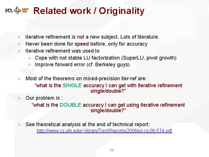 Related work / Originality » Iterative refinement is not a new subject. Lots of Related work / Originality » Iterative refinement is not a new subject. Lots of