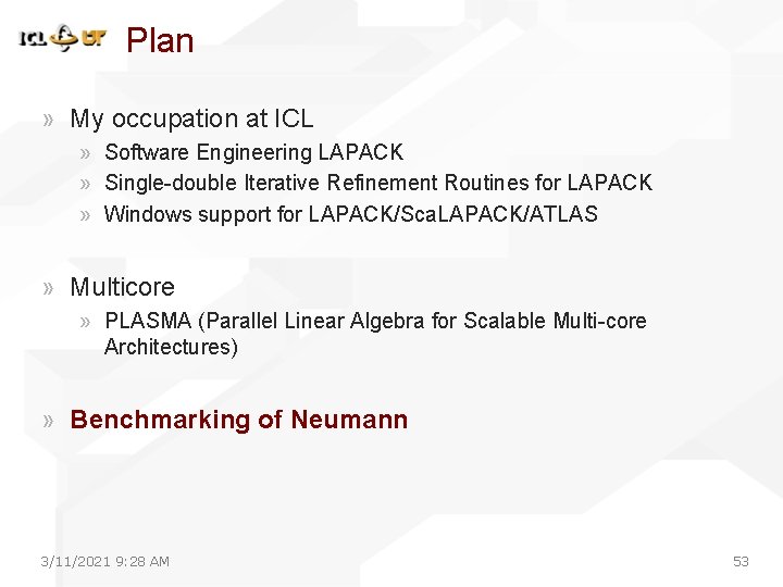 Plan » My occupation at ICL » Software Engineering LAPACK » Single-double Iterative Refinement Plan » My occupation at ICL » Software Engineering LAPACK » Single-double Iterative Refinement