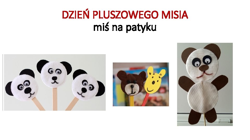 DZIEŃ PLUSZOWEGO MISIA miś na patyku 