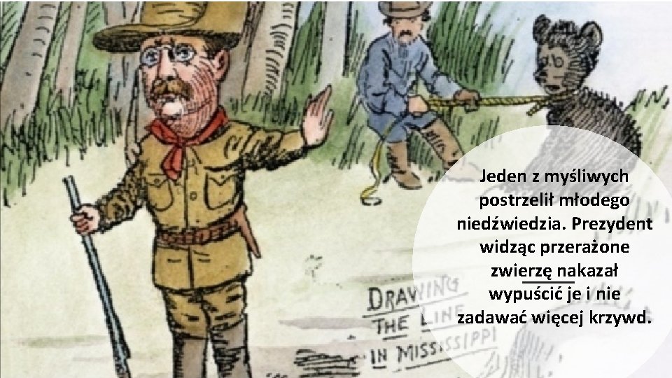 Jeden z myśliwych postrzelił młodego niedźwiedzia. Prezydent widząc przerażone zwierzę nakazał wypuścić je i