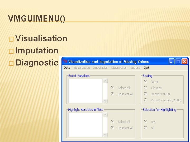 VMGUIMENU() � Visualisation � Imputation � Diagnostic 
