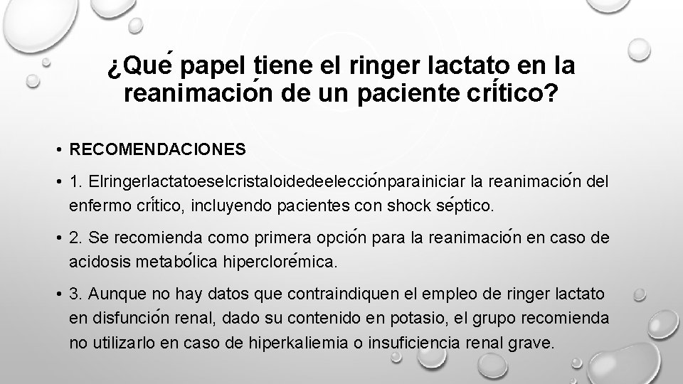 ¿Que papel tiene el ringer lactato en la reanimacio n de un paciente cri