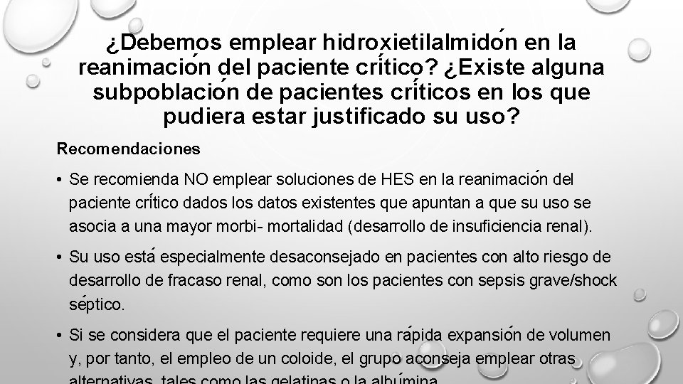 ¿Debemos emplear hidroxietilalmido n en la reanimacio n del paciente cri tico? ¿Existe alguna