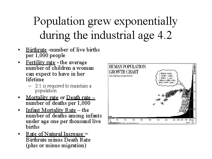 Population grew exponentially during the industrial age 4. 2 • Birthrate -number of live