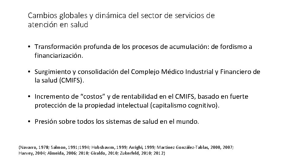 Cambios globales y dinámica del sector de servicios de atención en salud • Transformación