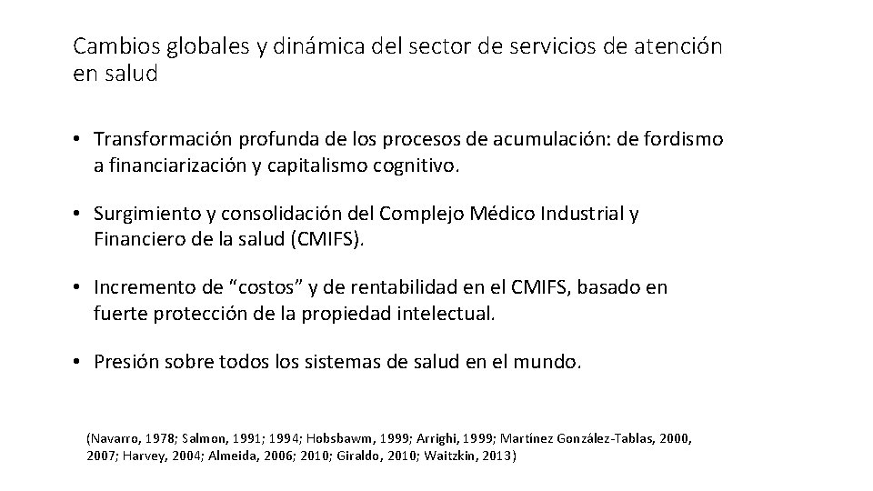 Cambios globales y dinámica del sector de servicios de atención en salud • Transformación