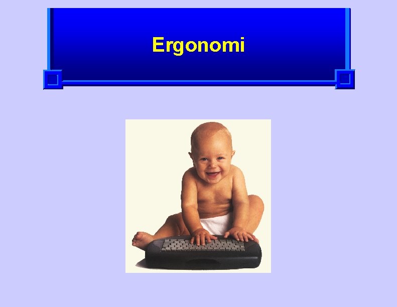 Ergonomi 