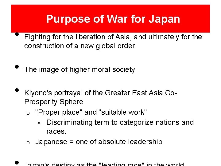Purpose of War for Japan • • • Fighting for the liberation of Asia,