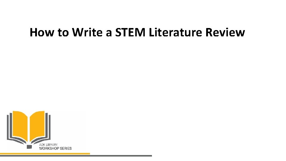 How to Write a STEM Literature Review 