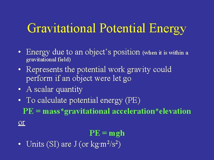 Gravitational Potential Energy • Energy due to an object’s position (when it is within Gravitational Potential Energy • Energy due to an object’s position (when it is within