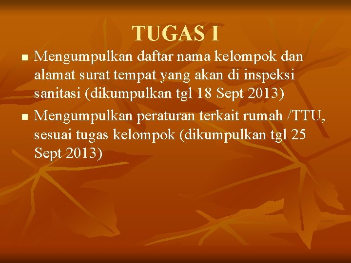 TUGAS I n n Mengumpulkan daftar nama kelompok dan alamat surat tempat yang akan