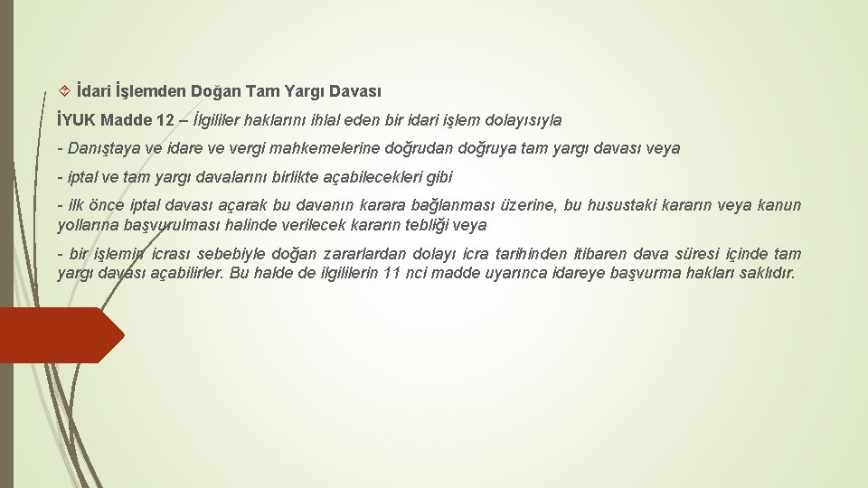 ´ İdari İşlemden Doğan Tam Yargı Davası İYUK Madde 12 – İlgililer haklarını ihlal