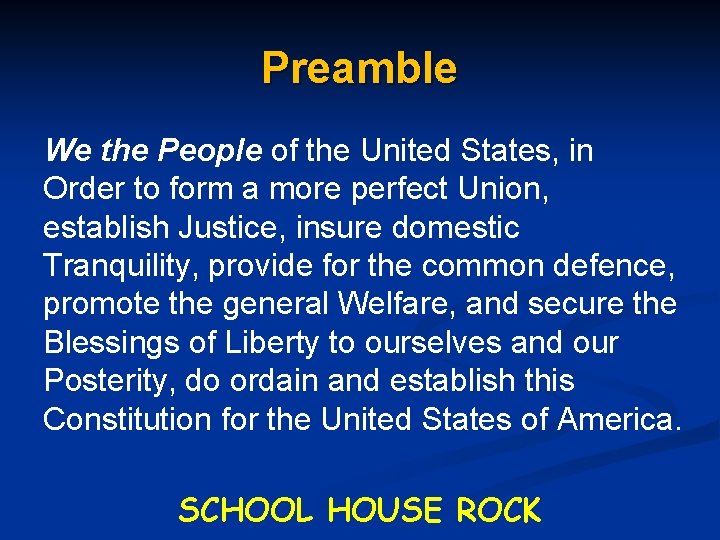 Preamble We the People of the United States, in Order to form a more