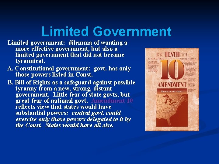 Limited Government Limited government: dilemma of wanting a more effective government, but also a