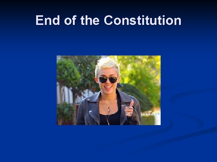 End of the Constitution 