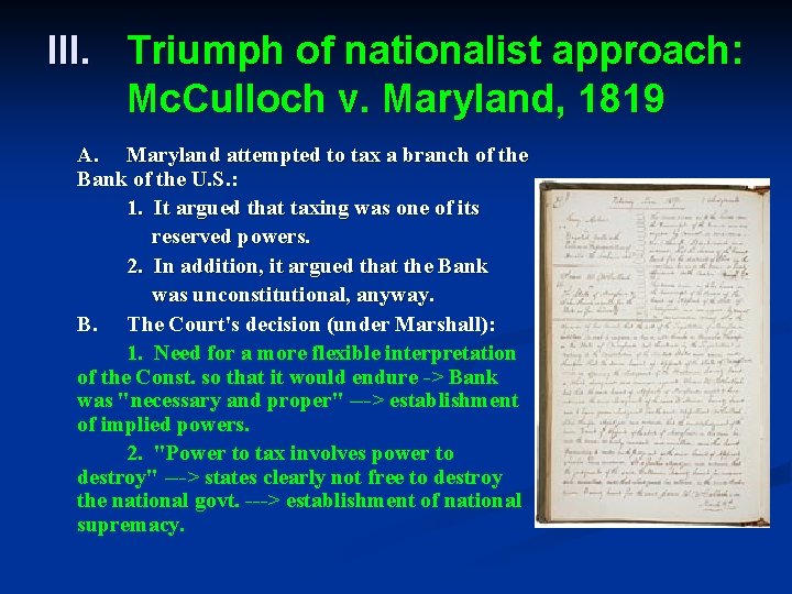 III. Triumph of nationalist approach: Mc. Culloch v. Maryland, 1819 A. Maryland attempted to