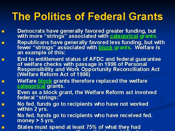 The Politics of Federal Grants n n n n Democrats have generally favored greater