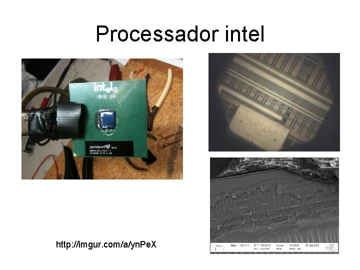 Processador intel http: //imgur. com/a/yn. Pe. X 