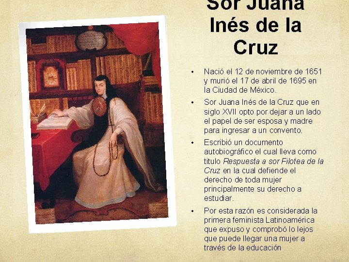 Sor Juana Inés de la Cruz • Nació el 12 de noviembre de 1651