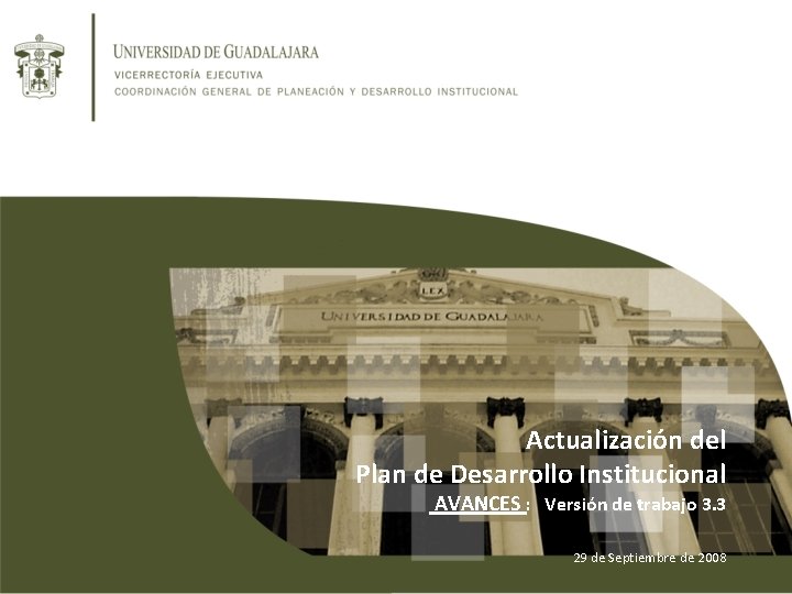 Actualización del Plan de Desarrollo Institucional AVANCES : Versión de trabajo 3. 3 29