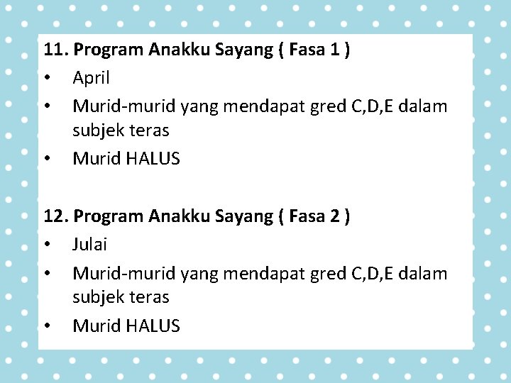 11. Program Anakku Sayang ( Fasa 1 ) • April • Murid-murid yang mendapat