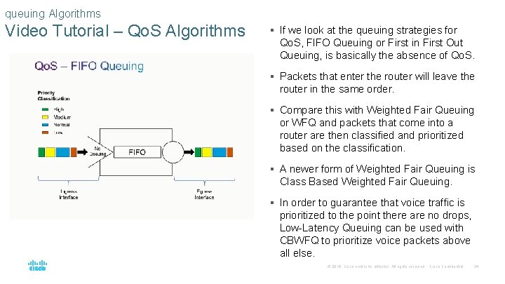 queuing Algorithms Video Tutorial – Qo. S Algorithms § If we look at the