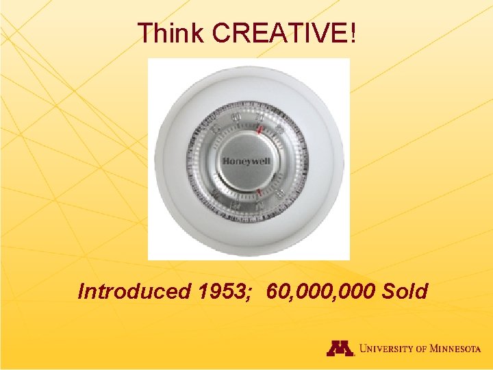 Think CREATIVE! Introduced 1953; 60, 000 Sold 