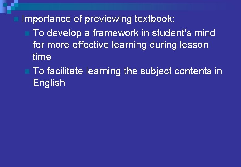 n Importance of previewing textbook: n To develop a framework in student’s mind for n Importance of previewing textbook: n To develop a framework in student’s mind for