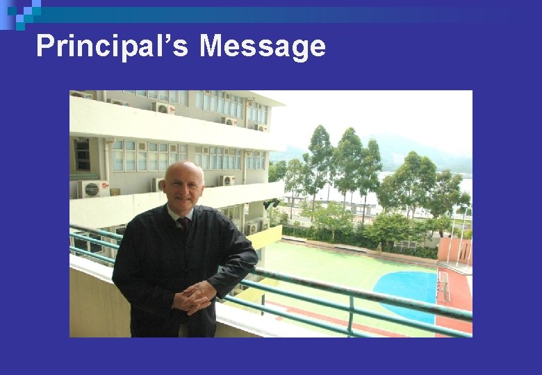 Principal’s Message Principal’s Message
