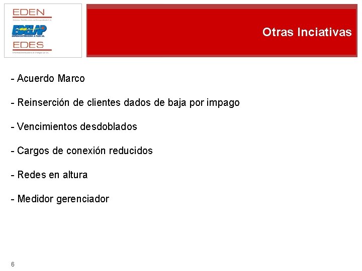 Otras Inciativas - Acuerdo Marco - Reinserción de clientes dados de baja por impago