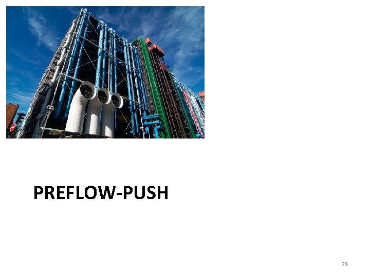 PREFLOW-PUSH 23 