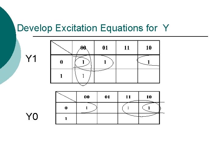 Develop Excitation Equations for Y Y 1 Y 0 