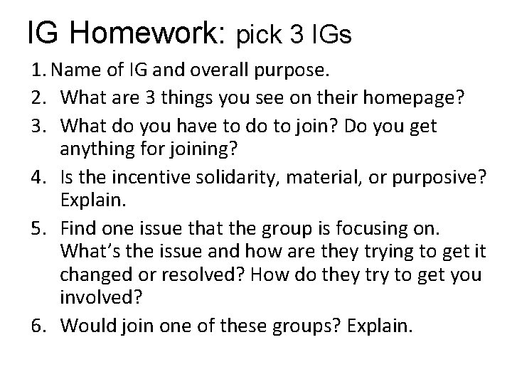 IG Homework: pick 3 IGs 1. Name of IG and overall purpose. 2. What
