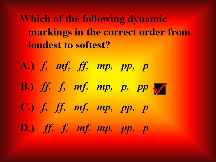 Which of the following dynamic markings in the correct order from loudest to softest?