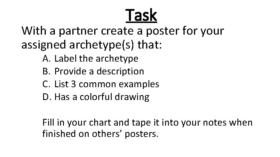 Task With a partner create a poster for your assigned archetype(s) that: A. Label