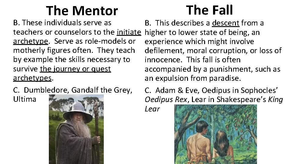 The Mentor The Fall B. These individuals serve as B. This describes a descent