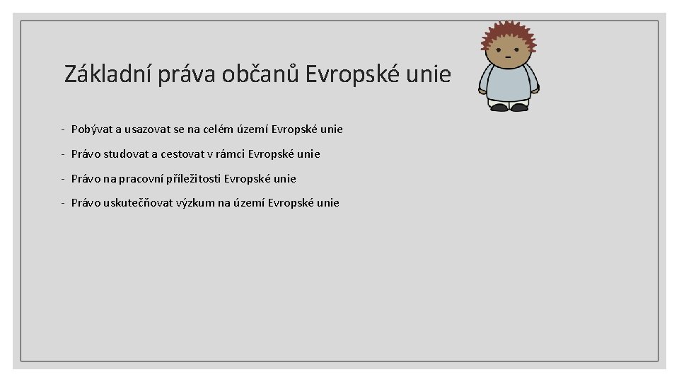 Základní práva občanů Evropské unie - Pobývat a usazovat se na celém území Evropské