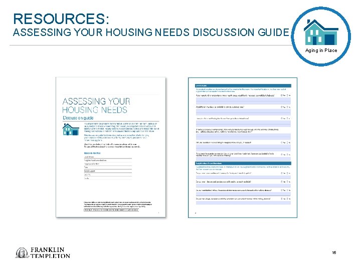 RESOURCES: ASSESSING YOUR HOUSING NEEDS DISCUSSION GUIDE Aging in Place 16 