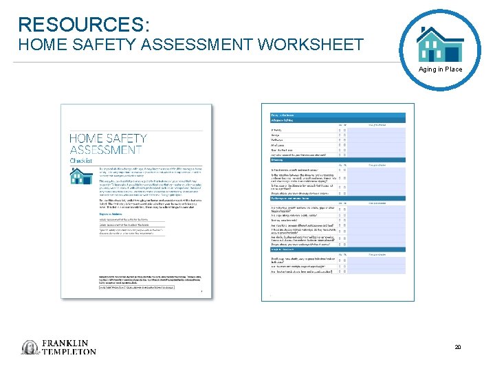 RESOURCES: HOME SAFETY ASSESSMENT WORKSHEET Aging in Place 20 RESOURCES: HOME SAFETY ASSESSMENT WORKSHEET Aging in Place 20