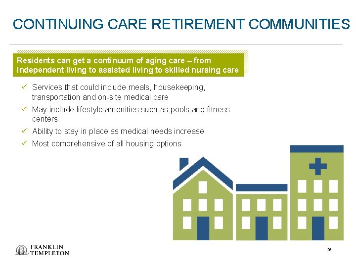 CONTINUING CARE RETIREMENT COMMUNITIES Residents can get a continuum of aging care – from