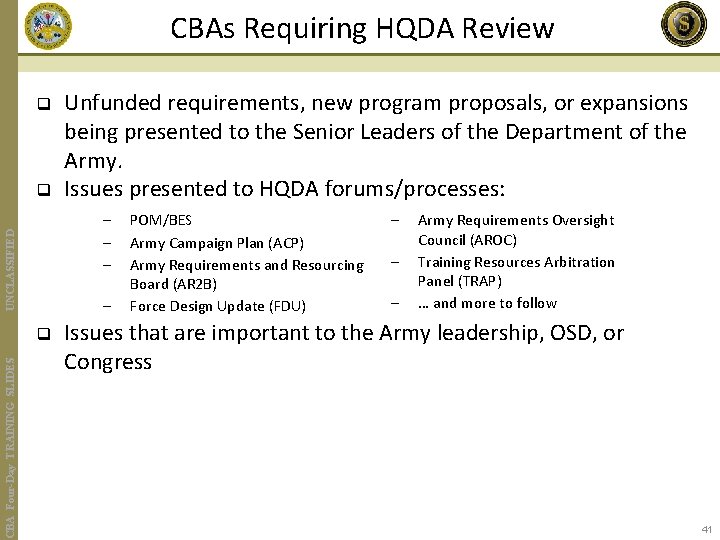 CBAs Requiring HQDA Review q q UNCLASSIFIED – – q CBA Four-Day TRAINING SLIDES